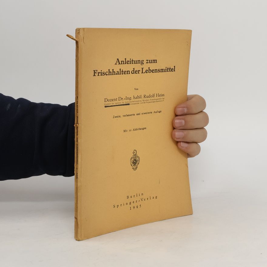 Rudolf Heiss Anleitung zum Frischhalten der Lebensmittel