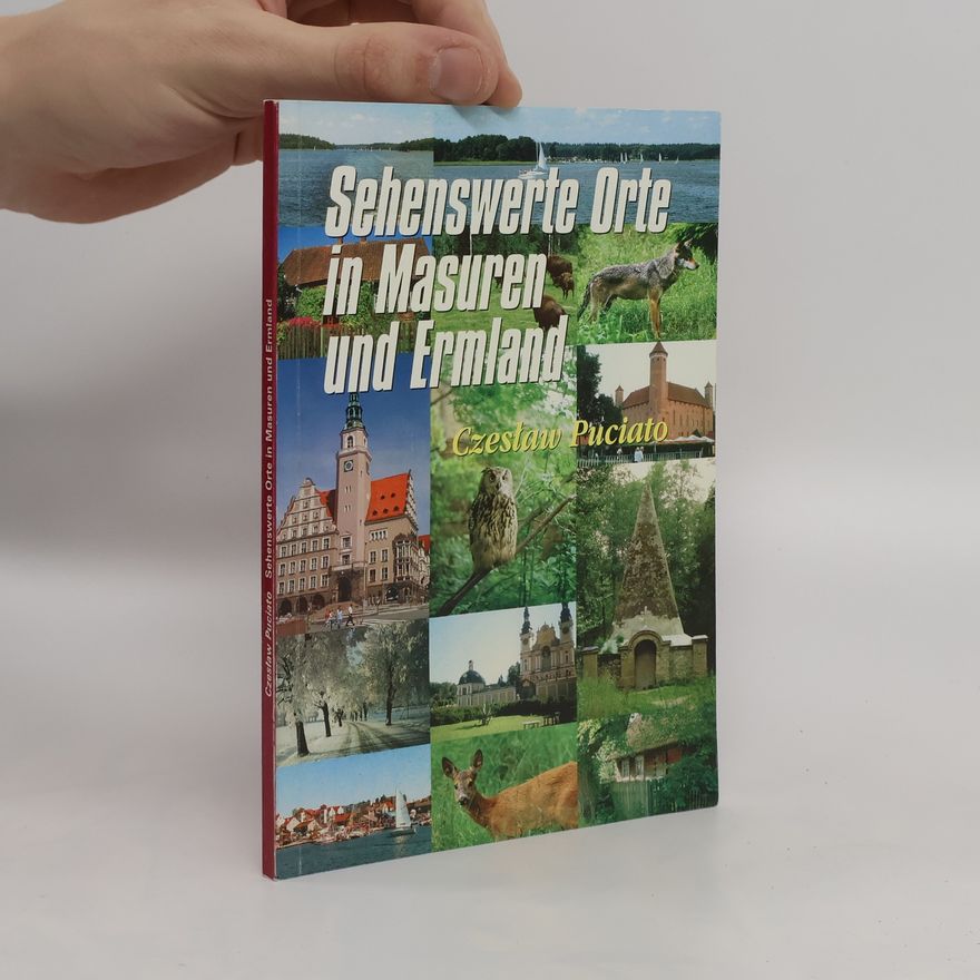 Czesław Puciato Sehenswerte Orte in Masuren und Ermland
