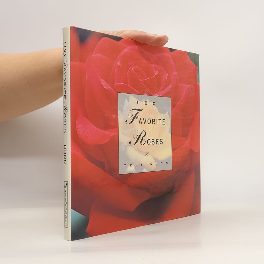 Teri Dunn 100 Favorite Roses