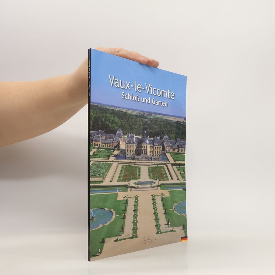 Kolektiv autorů Vaux-le-Vicomte. Schloß und Garten