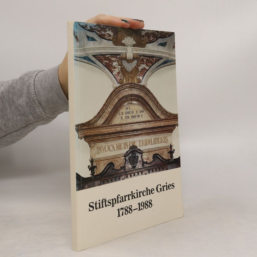 Anton Gallmetzer Stiftspfarrkirche Gries 1788-1988