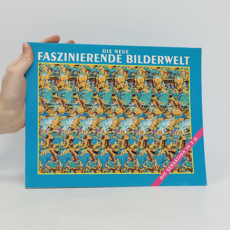 Various authors Die neue faszinierende Bilderwelt