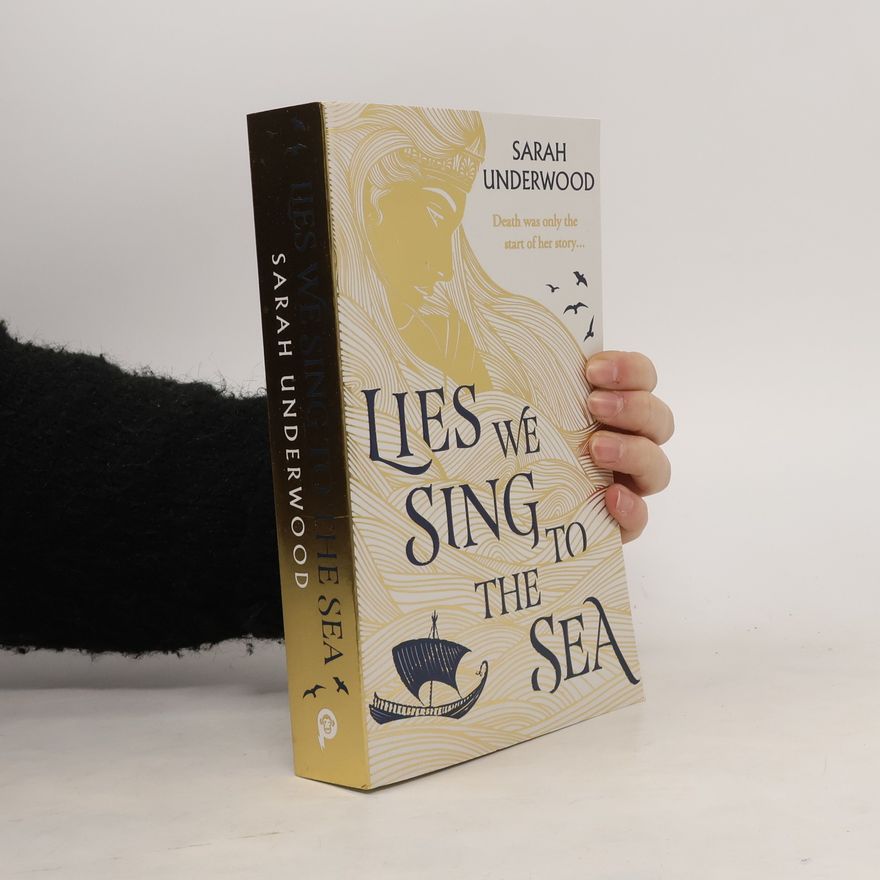 Sarah Underwood Lies We Sing to the Sea