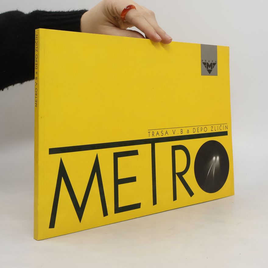 Collectif d'auteurs Metro. Trasa V. B. a Depo Zličín