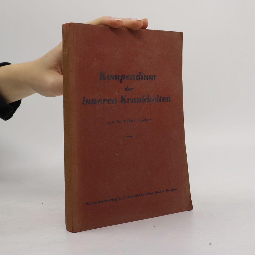 Oskar Fischer Kompendium der inneren Krankheiten