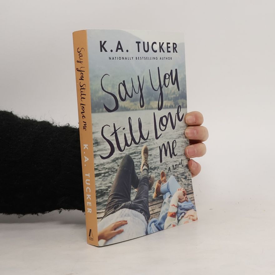 K.A. Tucker Say You Still Love Me