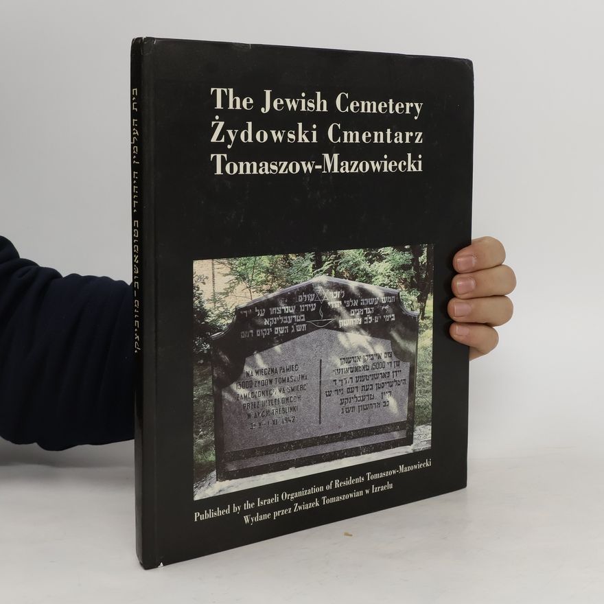 Benjamin Yaari Wald The Jewish Cemetery Tomaszow-Mazowiecki