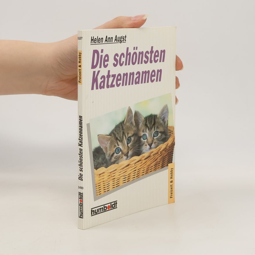 Helen Ann Augst Die schönsten Katzennamen
