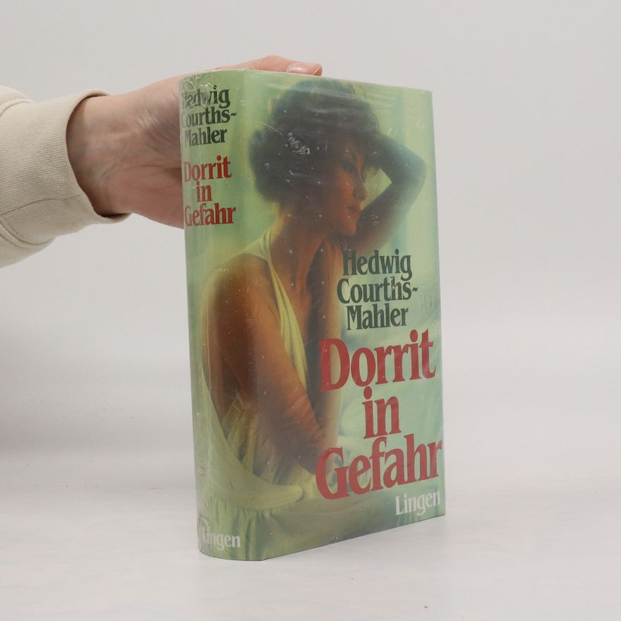 Hedwig Courths-Mahler Dorrit in Gefahr