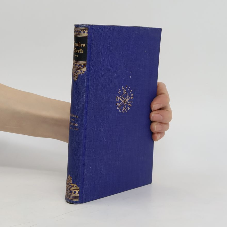 Johann Wolfgang von Goethe Dichtung und Wahrheit 3. und 4. Teil
