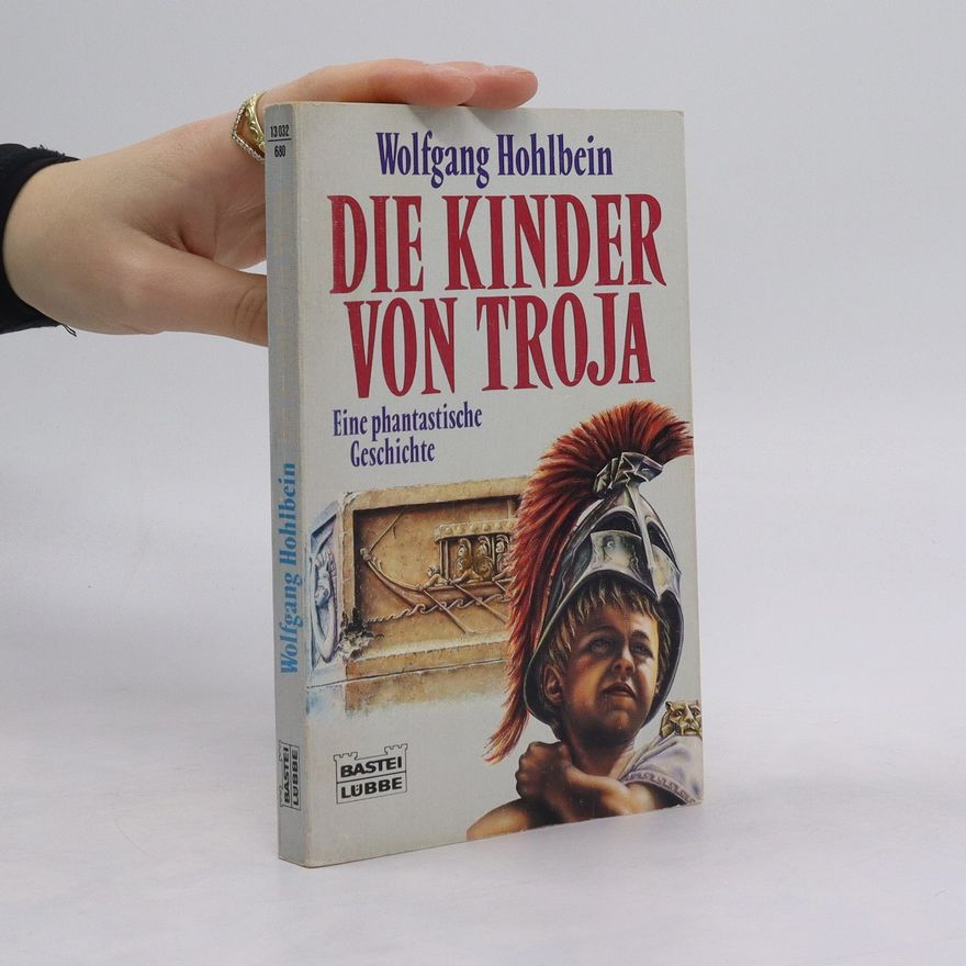 Wolfgang Hohlbein Die Kinder von Troja