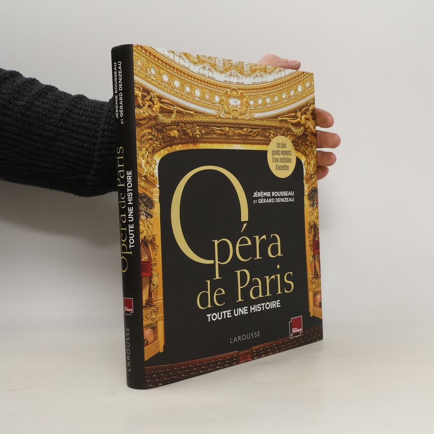Jérémie Rousseau Opéra de Paris, toute une histoire