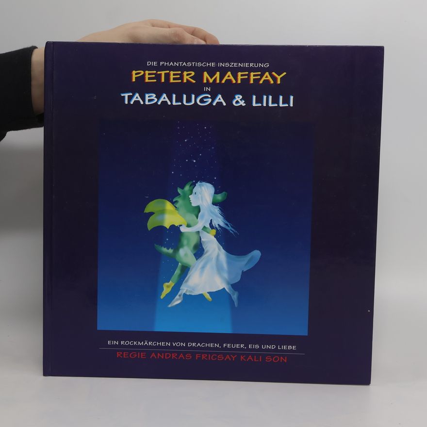 Autorenkollektiv Die Phantastische inszenierung Peter Maffay in Tabaluga & Lili