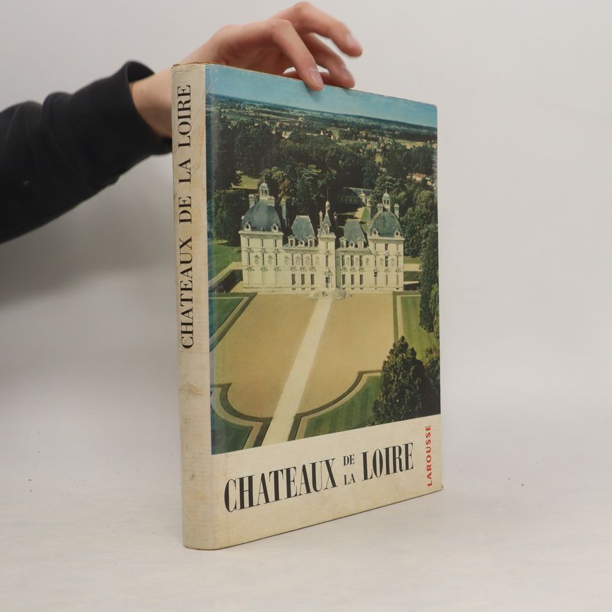 Kolektiv autorů Chateaux De La Loire