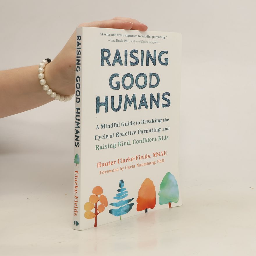 Hunter Clarke-Fields Raising Good Humans