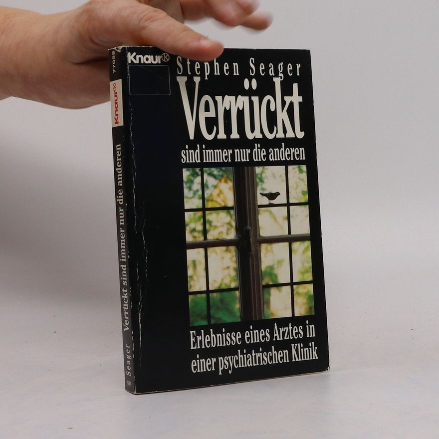 Stephen Seager Verrückt sind immer nur die anderen