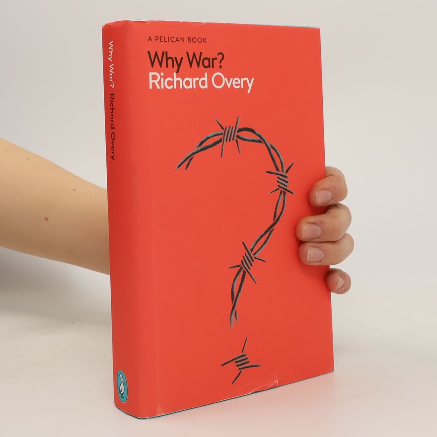 Richard Overy Why War?