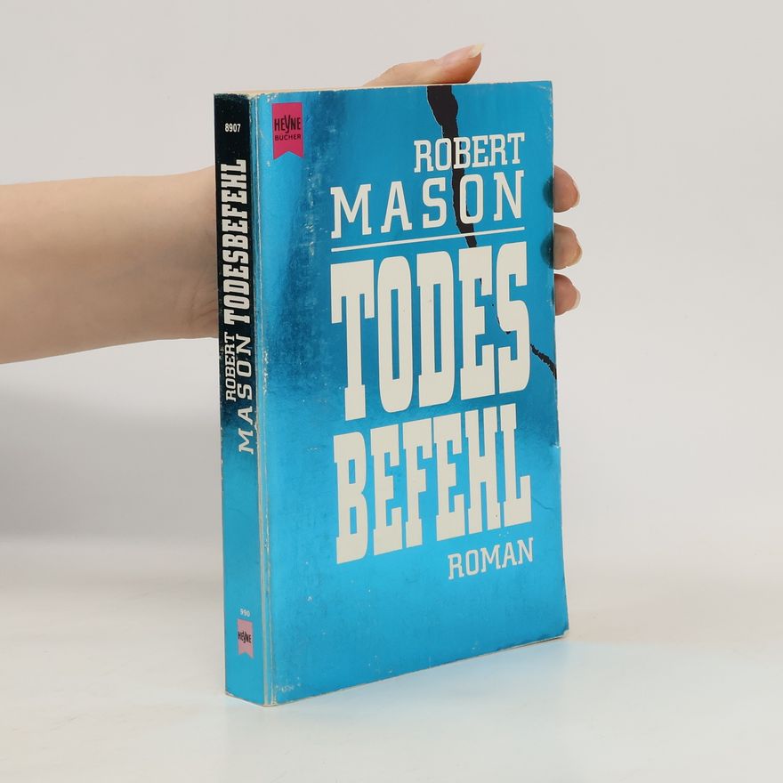 Robert Mason Todesbefehl. Roman