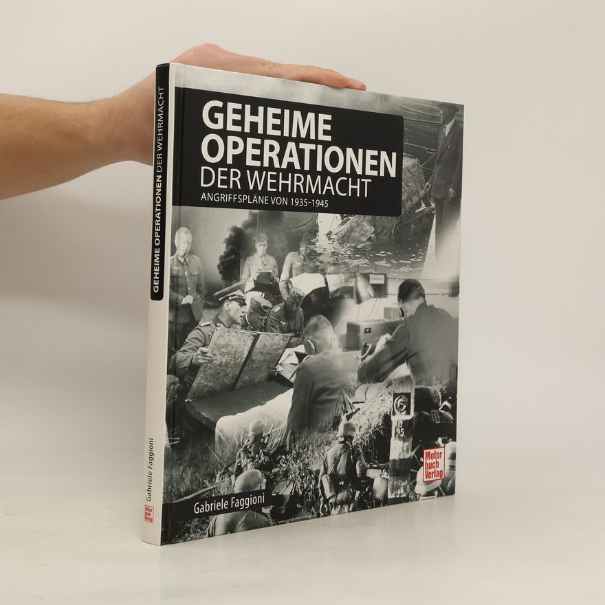 Gabriele Faggioni Geheime Operationen der Wehrmacht