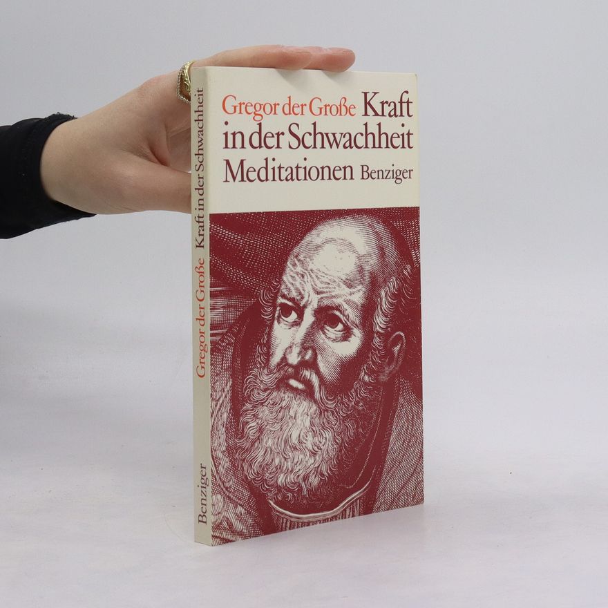 Gregor der Große Kraft in der Schwachheit