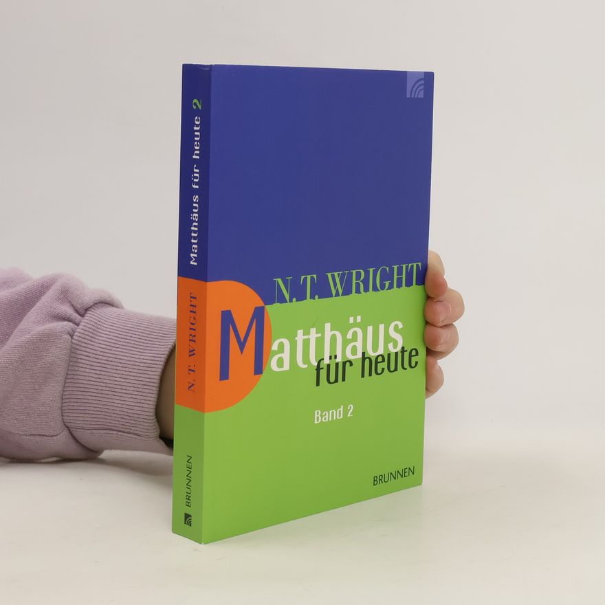 N. T. Wright Matthäus für heute. Bd.2