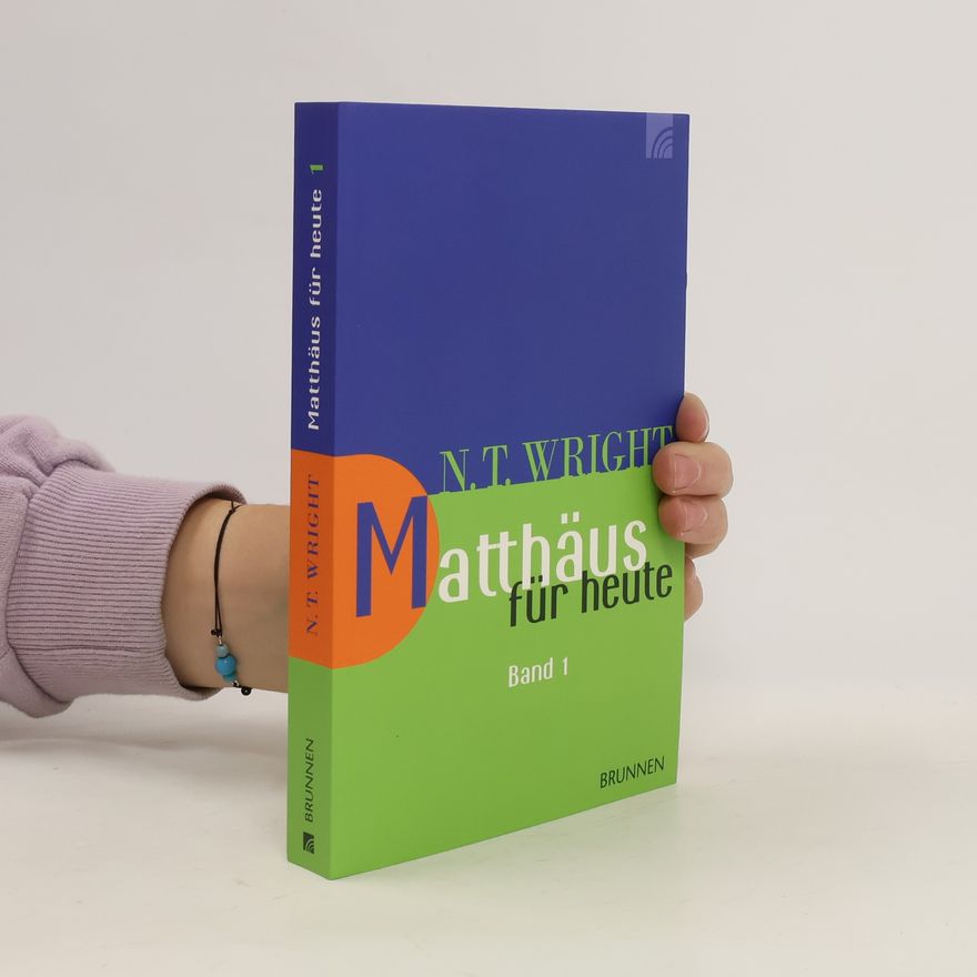 N. T. Wright Matthäus für heute. Bd.1