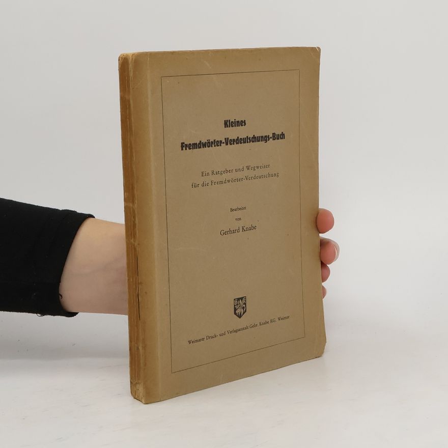 Gerhard Knabe Kleines Fremdwörter-Verdeutschungs-Buch