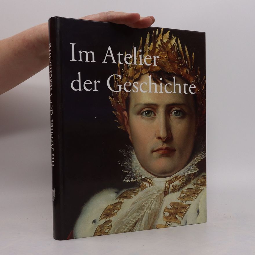 Kolektiv autorů Im Atelier der Geschichte
