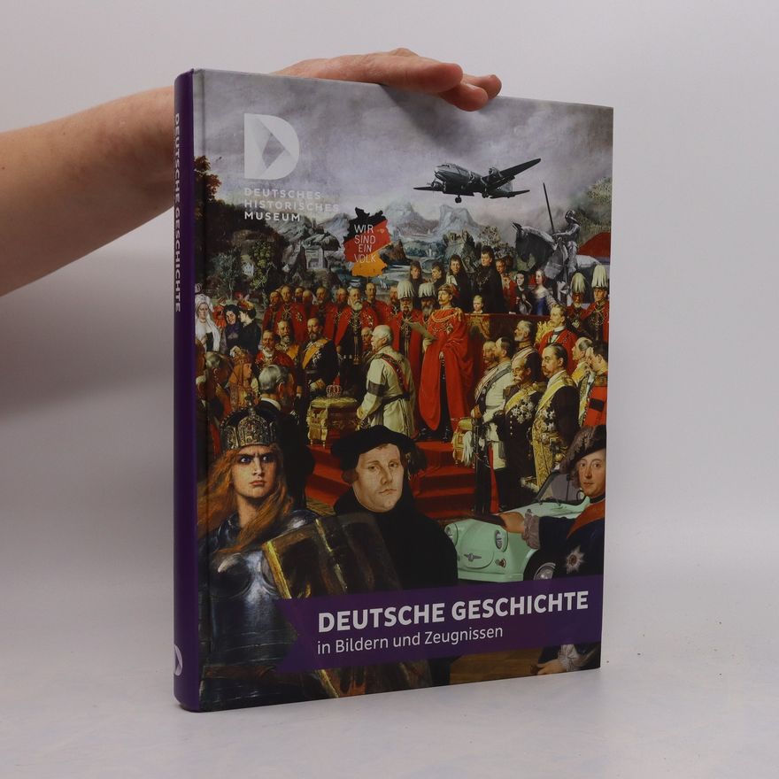 Auteurscollectief Deutsche Geschichte in Bildern und Zeugnissen