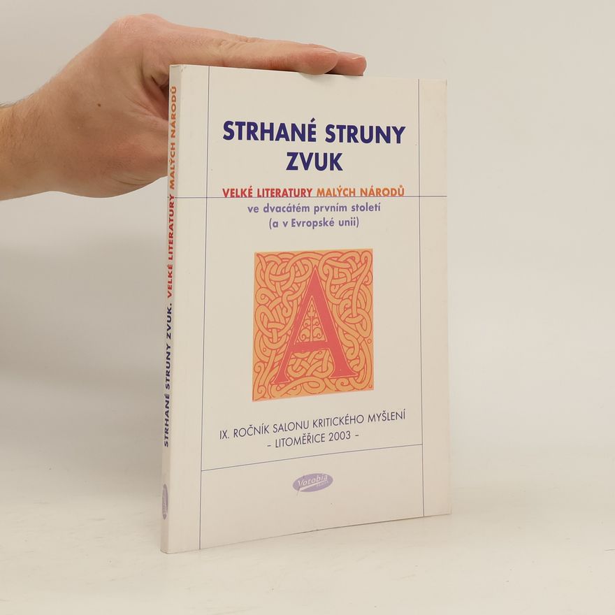 Various authors Strhané struny zvuk. Velké literatury malých národů