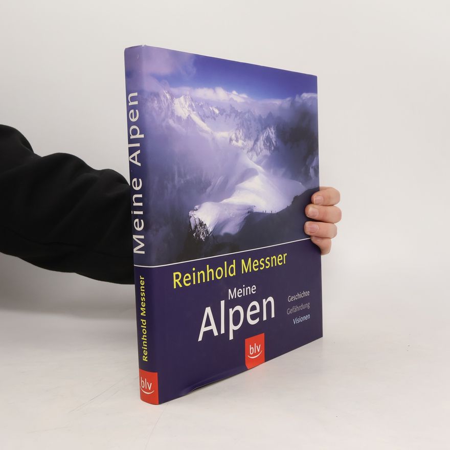Reinhold Messner Meine Alpen