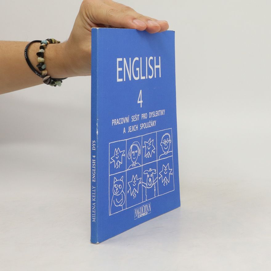 Milena Kelly English 4. Pracovní sešit pro dyslektiky a jejich spolužáky
