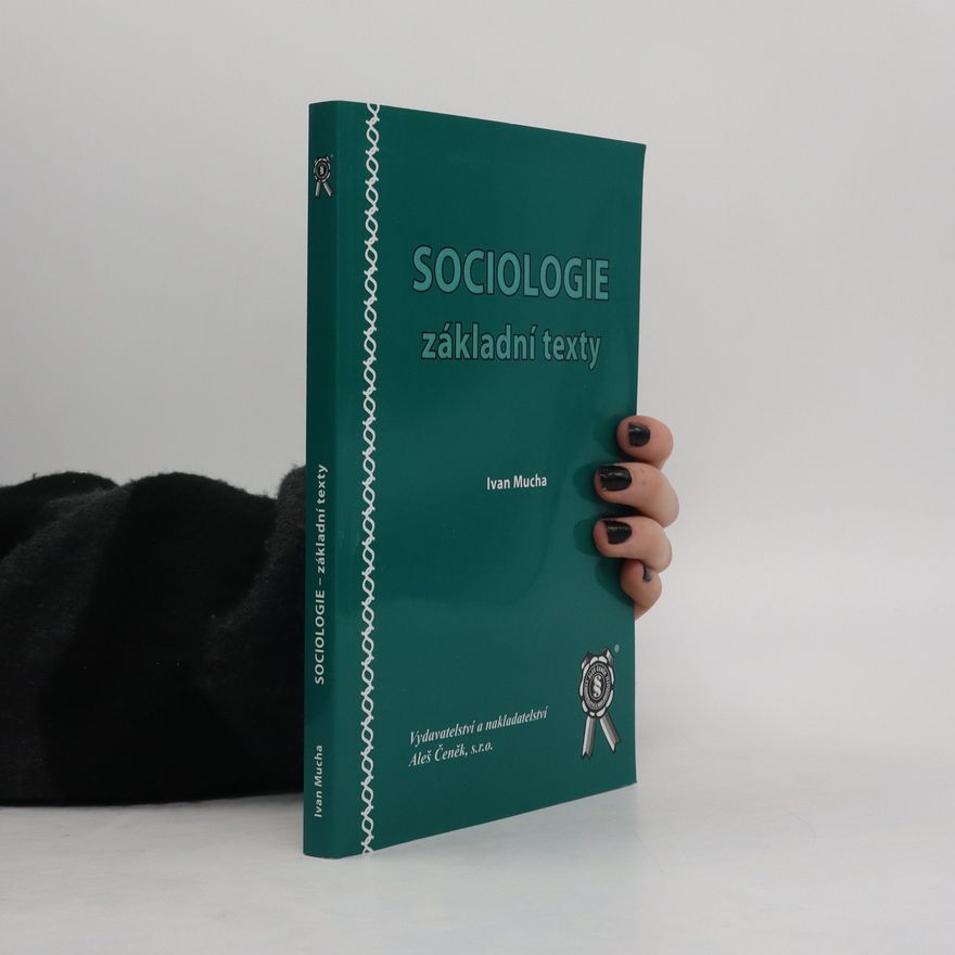 Ivan Mucha Sociologie. Základní texty