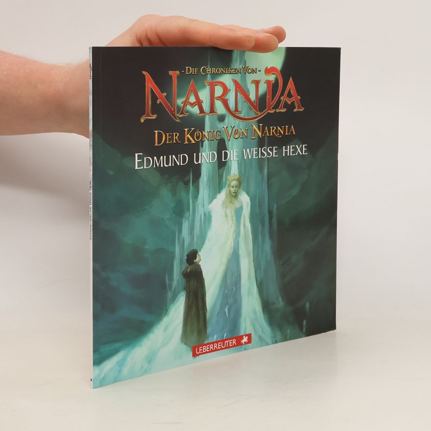 Justin Sweet Der König von Narnia - Edmund und die Weisse Hexe. Die Chroniken von Narnia