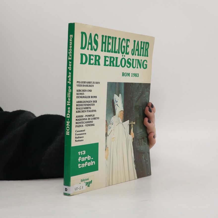Autorenkollektiv Das Heilige Jahr der erlösung. Rom 1983