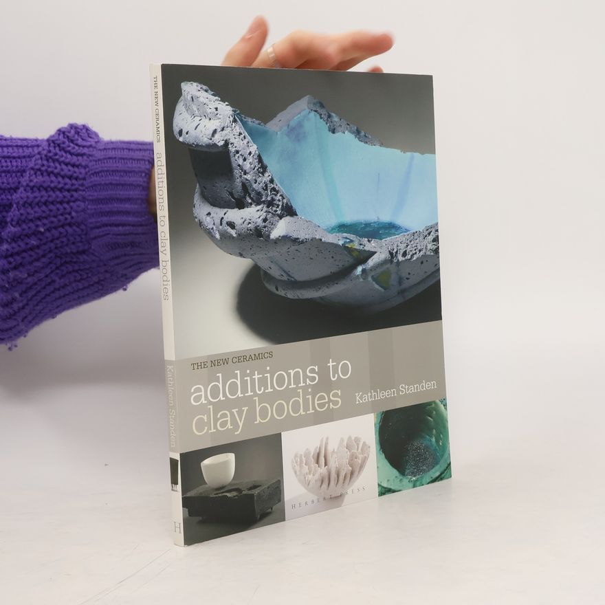 Kathleen Standen Additions to Clay Bodies