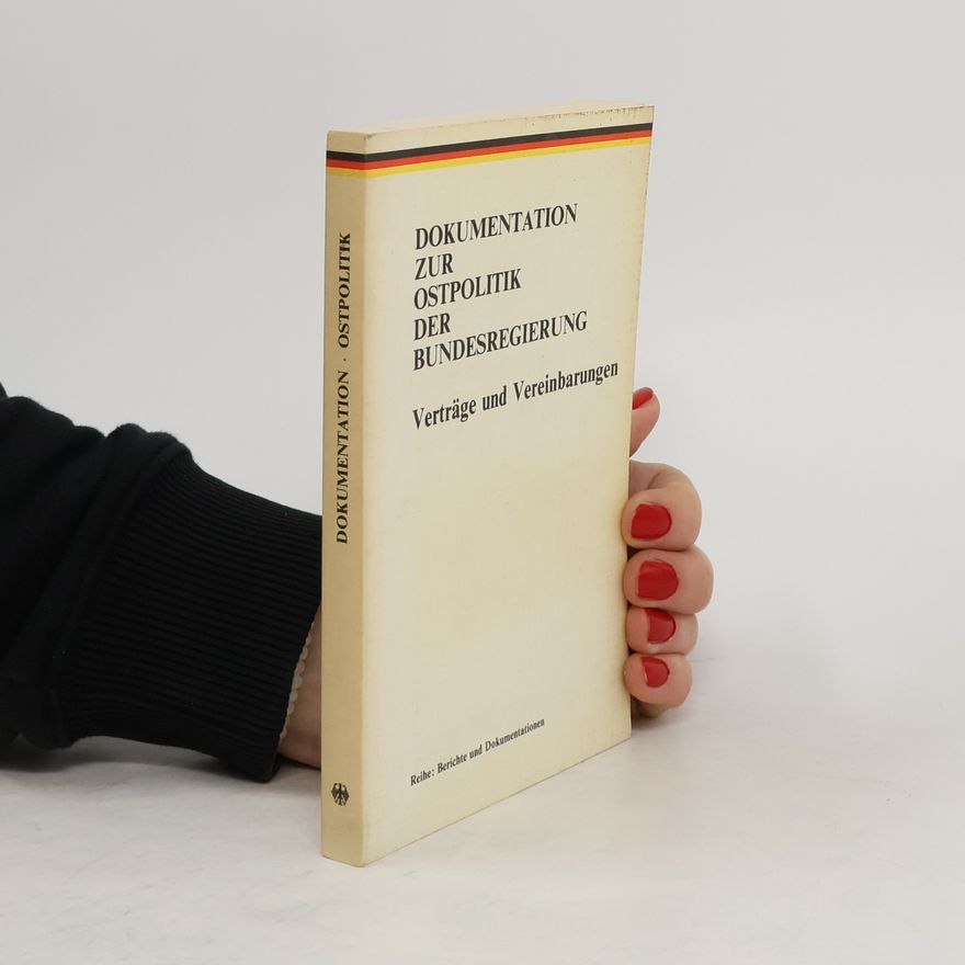 Autorenkollektiv Dokumentation zur Ostpolitik der Bundesregierung