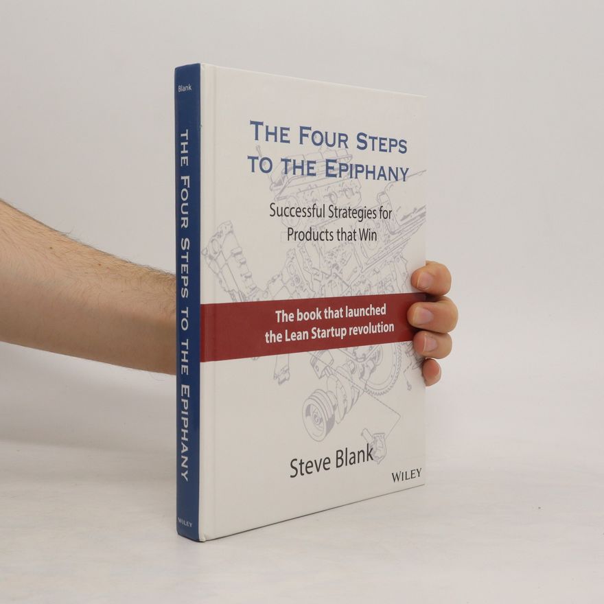 Steve Blank The Four Steps to the Epiphany