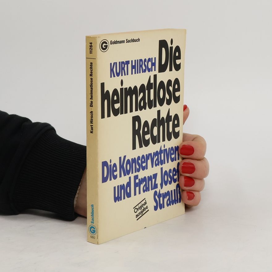 Kurt Hirsch Die heimatlose Rechte