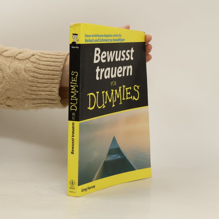 Greg Harvey Bewusst trauern für Dummies