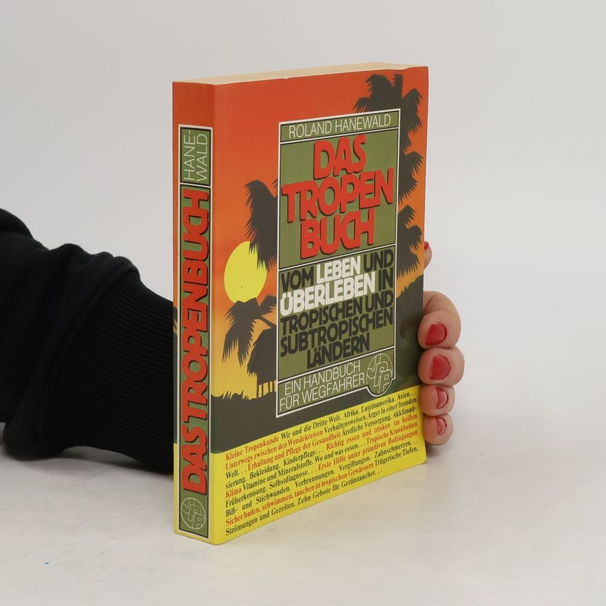 Roland Hanewald Das Tropenbuch