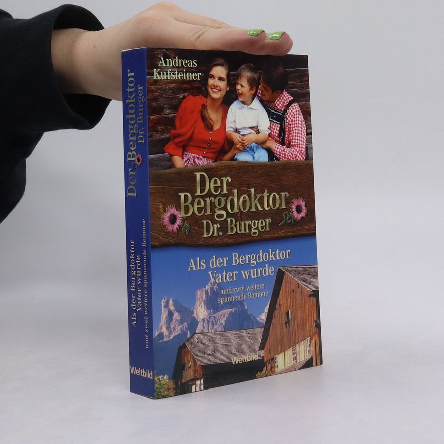Andreas Kufsteiner Der Bergdoktor