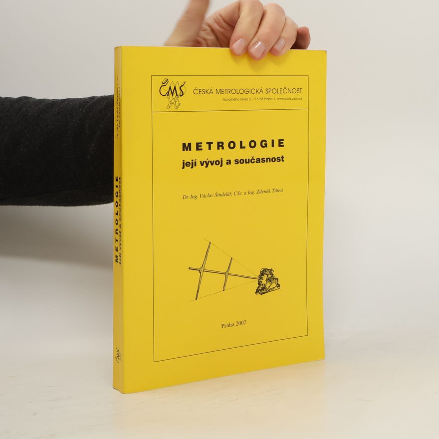Collectif d'auteurs Metrologie. Její vývoj a současnost