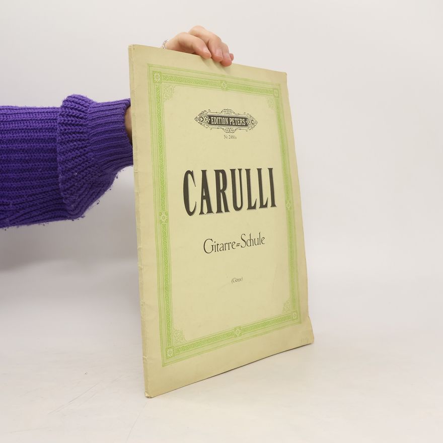 Walter Götze Carulli. Fortschreitende Tonstücke und Gelaufigkeits-Etüden (Ergänzung zur Gitarreschule)