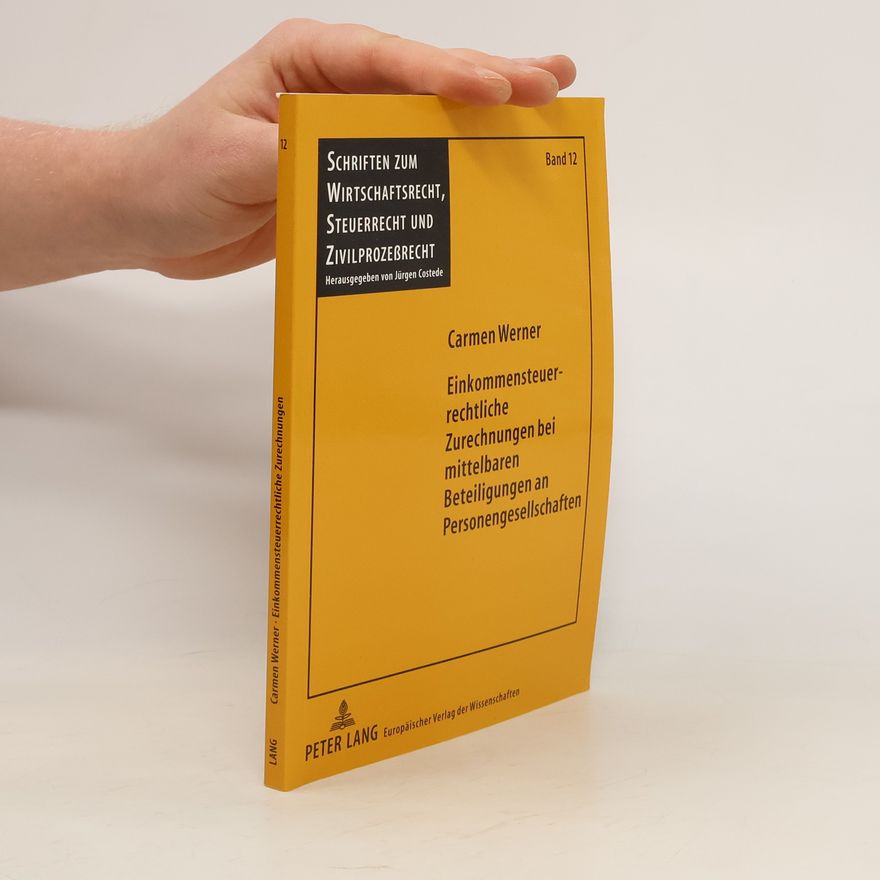 Carmen Werner Einkommensteuerrechtliche Zurechnungen bei mittelbaren Beteiligungen an Personengesellschaften