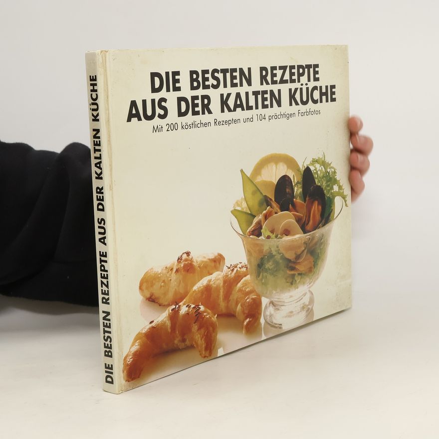 Autorenkollektiv Die besten Rezepte aus der kalten Küche