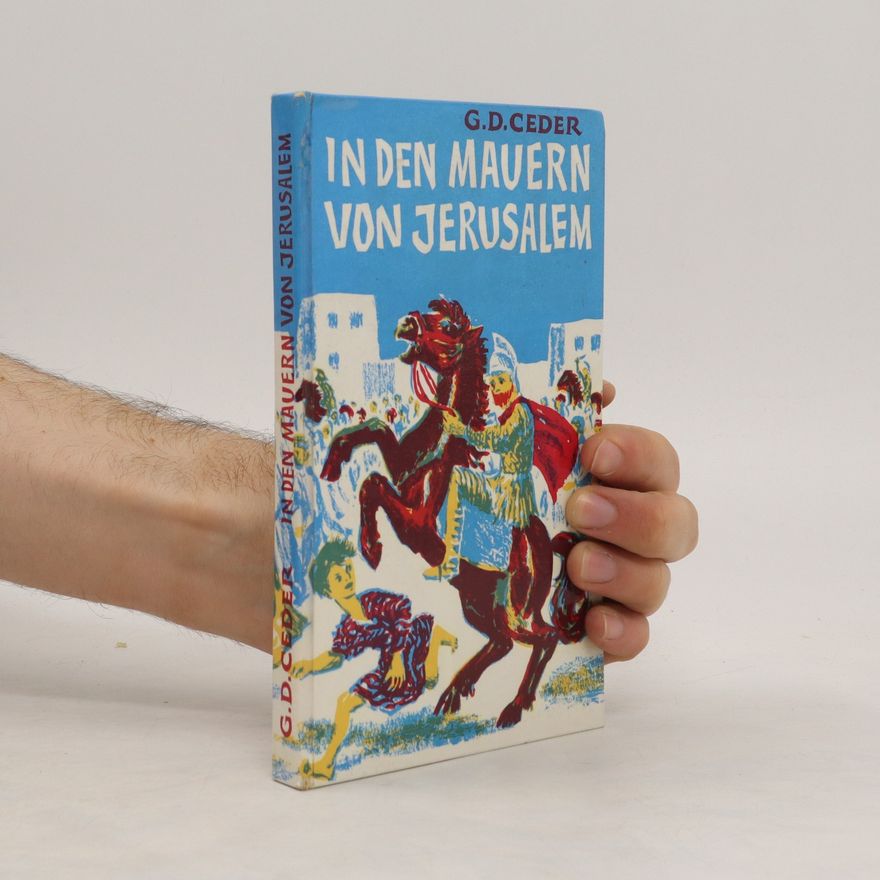 Georgiana Dorcas Ceder In den Mauern von Jerusalem