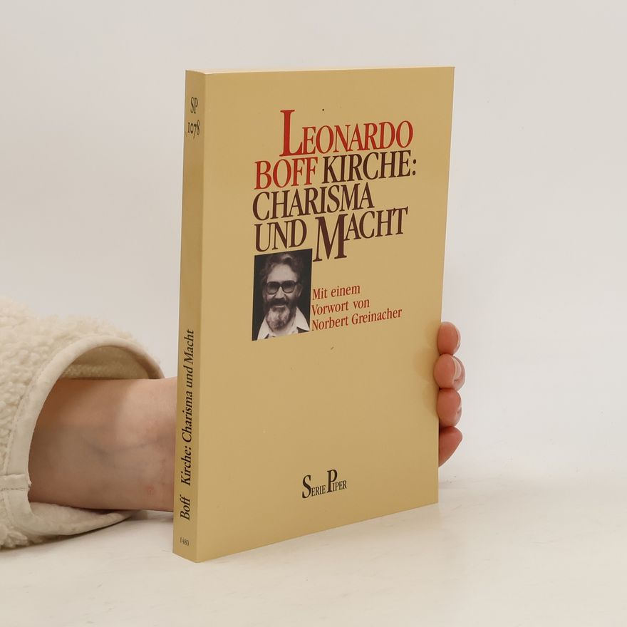 Leonardo Boff Kirche: Charisma und Macht