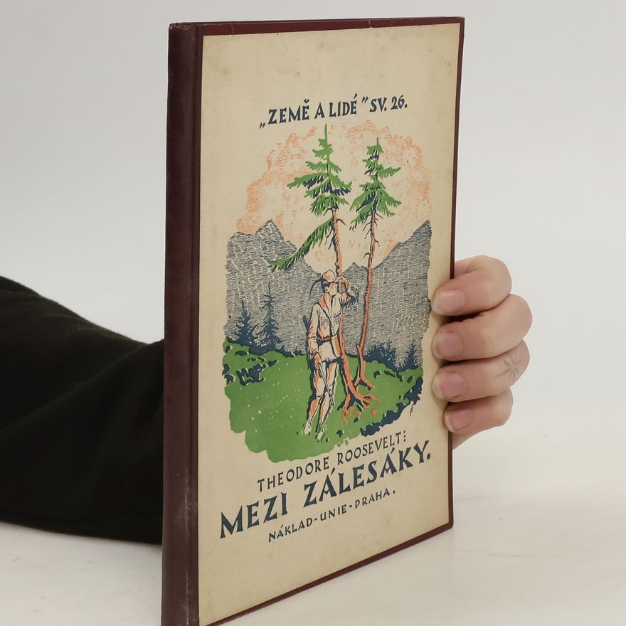 Theodore Roosevelt Mezi zálesáky