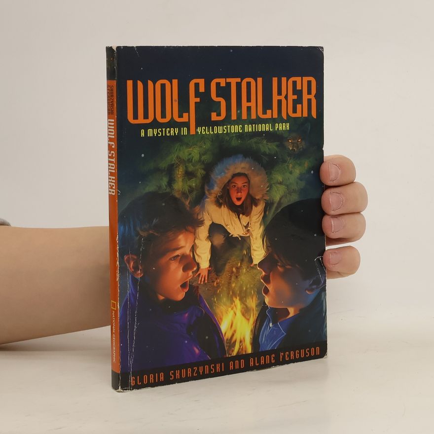 Gloria Skurzynski Wolf Stalker: A Mystery in Yellowstone National Park